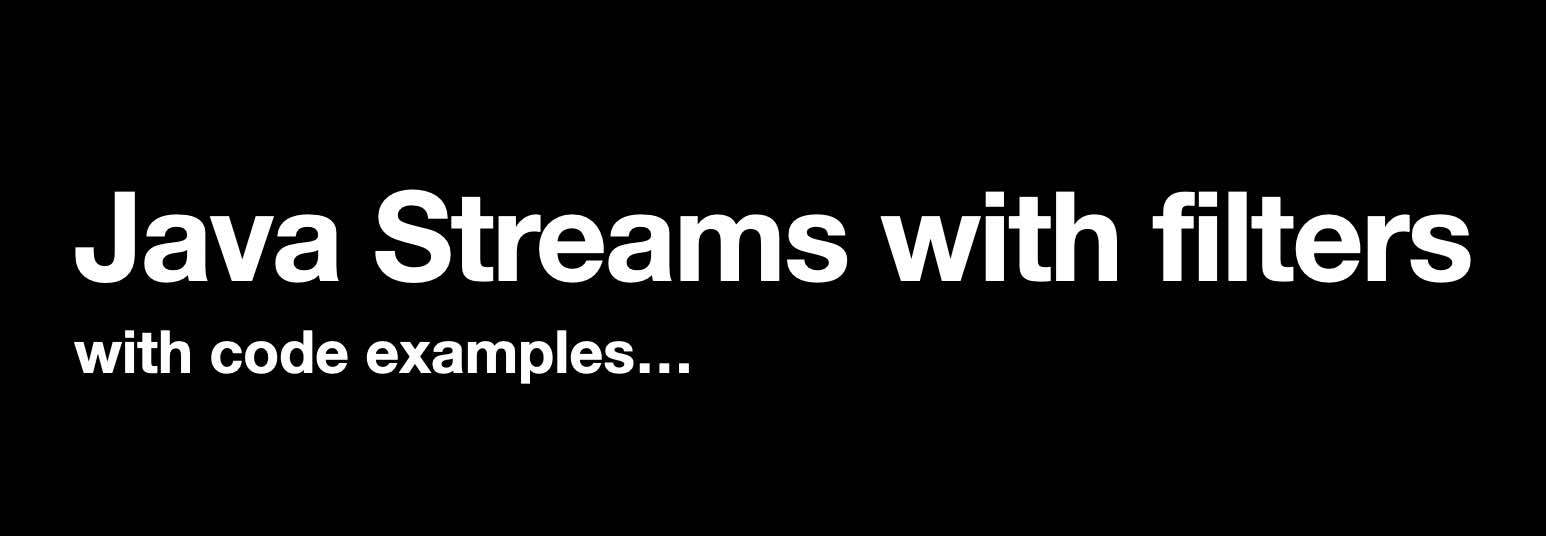 Java Streams with Filters Examples